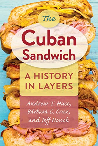 Stock image for The Cuban Sandwich: A History in Layers for sale by Books From California