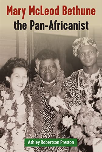 Stock image for Mary McLeod Bethune the Pan-Africanist for sale by Books From California