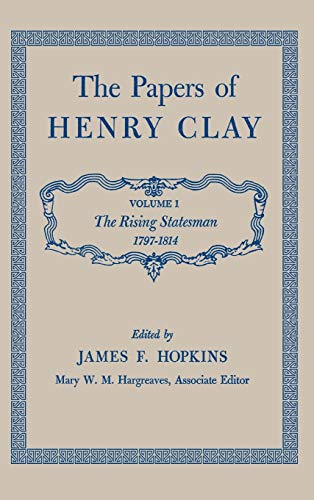 Imagen de archivo de The Papers of Henry Clay: The Rising Statesman, 1797-1814 a la venta por HPB-Ruby