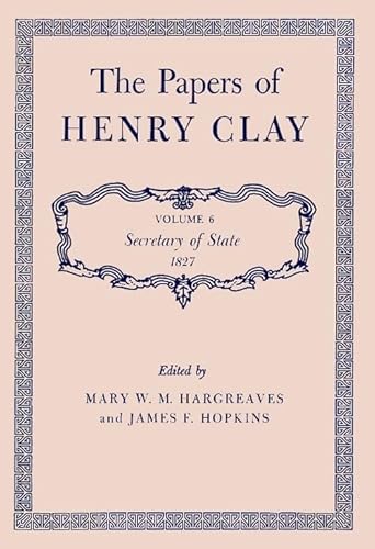 Imagen de archivo de The Papers of Henry Clay: Secretary of State, 1827 a la venta por HPB-Red