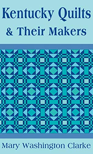 Stock image for Kentucky Quilts and Their Makers for sale by Better World Books