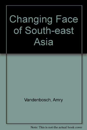 Stock image for Changing Face of South-east Asia for sale by Bank of Books