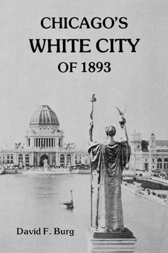 Stock image for Chicago's White City Of 1893 for sale by Better World Books