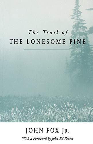 Beispielbild fr The Trail of the Lonesome Pine zum Verkauf von SecondSale
