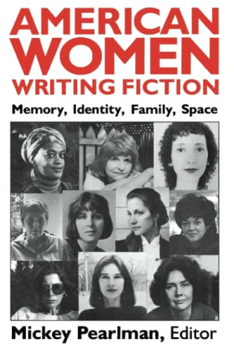 Imagen de archivo de American Women Writing Fiction: Memory, Identity, Family, Space a la venta por Gene The Book Peddler