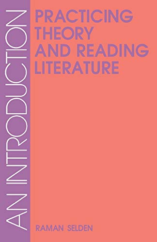 9780813101910: Practicing Theory and Reading Literature: An Introduction (Literary Theory)
