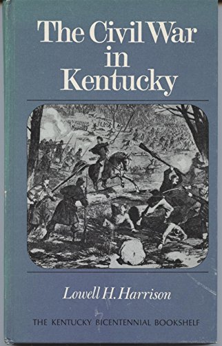 Beispielbild fr The Civil War in Kentucky (The Kentucky bicentennial bookshelf) zum Verkauf von HPB-Diamond