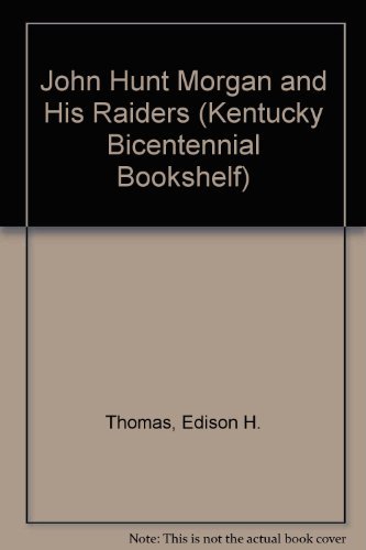 Imagen de archivo de John Hunt Morgan and His Raiders a la venta por Navalperson Books and More from Bob