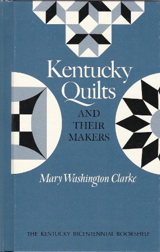 Beispielbild fr Kentucky quilts and their makers (The Kentucky Bicentennial bookshelf) zum Verkauf von Wonder Book