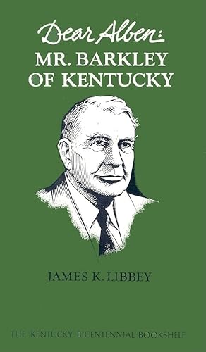 9780813102382: Dear Alben: Mr. Barkley of Kentucky (Kentucky Bicentennial Bookshelf)