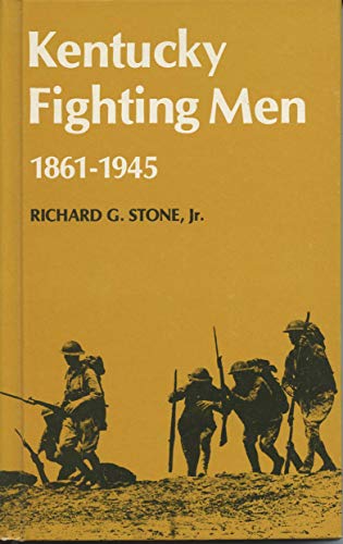 Kentucky Fighting Men 1861-1945