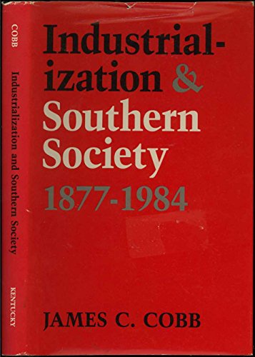 9780813103044: Industrialization and Southern Society, 1877-1984