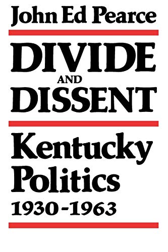 Beispielbild fr Divide and Dissent: Kentucky Politics, 1930-1963 zum Verkauf von Irish Booksellers