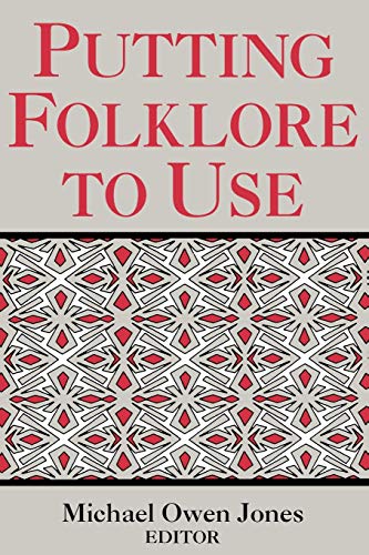 Stock image for Putting Folklore To Use (Publication of the American Folklore Society. New Series) for sale by Books From California