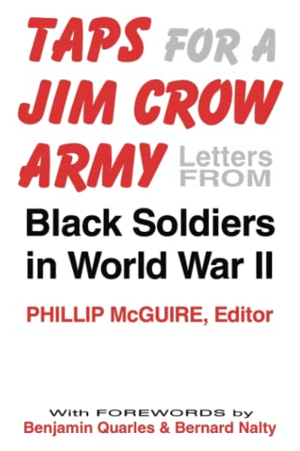 Beispielbild fr Taps For A Jim Crow Army: Letters from Black Soldiers in World War II zum Verkauf von ZBK Books
