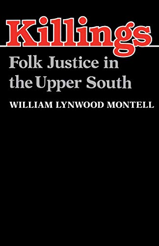 Stock image for Killings: Folk Justice in the Upper South for sale by HPB-Diamond