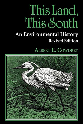 9780813108513: This Land, This South: An Environmental History (New Perspectives On The South)