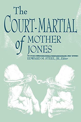 Beispielbild fr The Court-Martial of Mother Jones zum Verkauf von SuzyQBooks