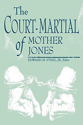 Stock image for The Court-Martial of Mother Jones for sale by SuzyQBooks