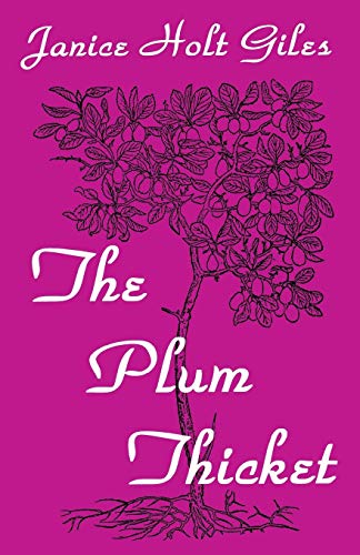 The Plum Thicket (9780813108599) by Giles, Janice Holt; Watkins, Dianne; Stuart, Dianne Watkins