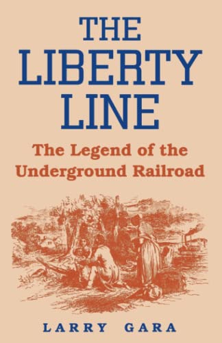 Beispielbild fr The Liberty Line : The Legend of the Underground Railroad zum Verkauf von Better World Books