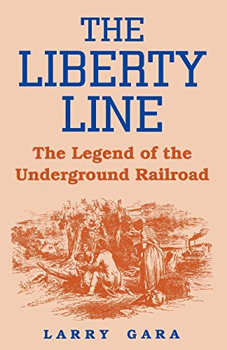 Stock image for The Liberty Line: The Legend of the Underground Railroad for sale by Allen's Bookshop