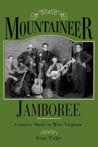 9780813108780: Mountaineer Jamboree: Country Music in West Virginia