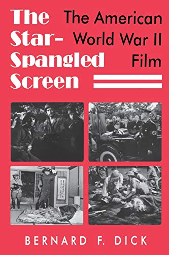 Stock image for The Star-Spangled Screen : The American World War II Film for sale by Better World Books
