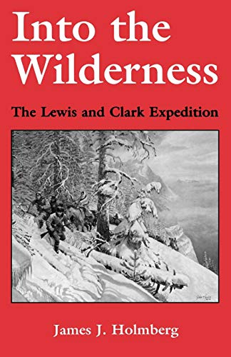 Beispielbild fr Into the Wilderness : The Lewis and Clark Expedition zum Verkauf von Better World Books