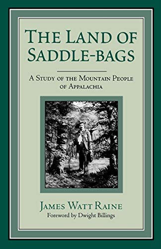 Beispielbild fr The Land of Saddle-bags: A Study of the Mountain People of Appalachia zum Verkauf von RW Books