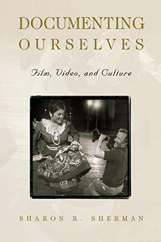 9780813109343: Documenting Ourselves: Film, Video, and Culture: 1