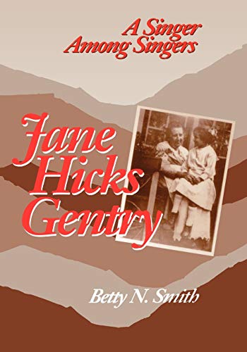 JANE HICKS GENTRY: A SINGER AMONG SINGERS