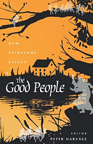 9780813109398: The Good People: New Fairylore Essays