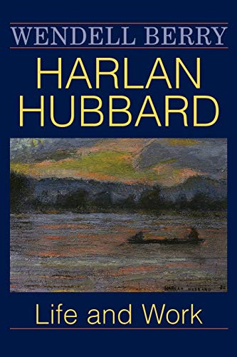 Stock image for Harlan Hubbard: Life and Work (Blazer Lectures) for sale by -OnTimeBooks-