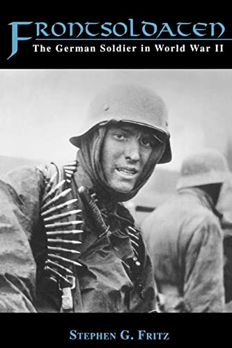 Beispielbild fr Frontsoldaten: The German Soldier in World War II zum Verkauf von SecondSale