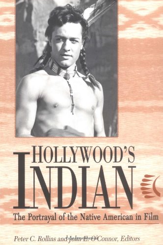 Imagen de archivo de Hollywood's Indian: The Portrayal of the Native American in Film a la venta por Lowry's Books