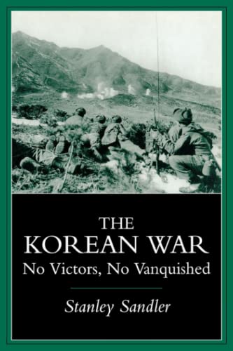 Imagen de archivo de The Korean War : No Victors, No Vanquished a la venta por Better World Books