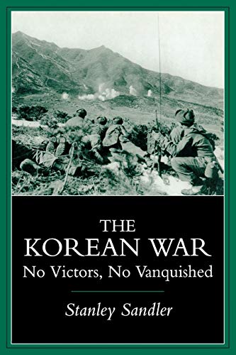 Stock image for The Korean War : No Victors, No Vanquished for sale by Better World Books