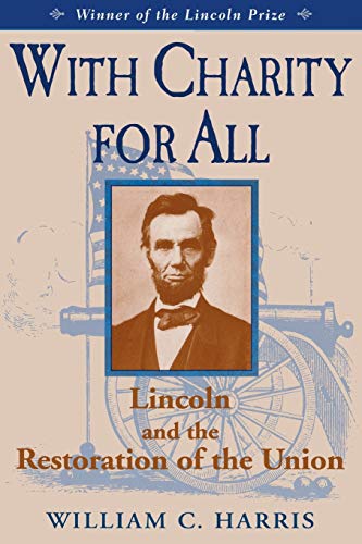 Imagen de archivo de With Charity for All: Lincoln and the Restoration of the Union a la venta por SecondSale