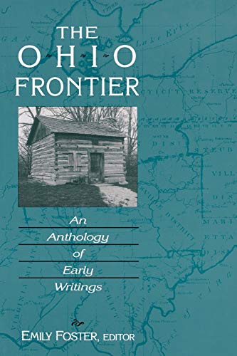 Beispielbild fr The Ohio Frontier: An Anthology of Early Writings zum Verkauf von ThriftBooks-Dallas
