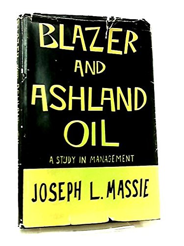 Stock image for Blazer & Ashland Oil: A Study in Management for sale by ThriftBooks-Atlanta