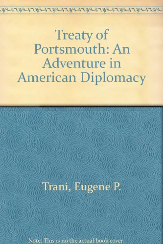 Stock image for The Treaty of Portsmouth: An Adventure in American Diplomacy, for sale by dsmbooks