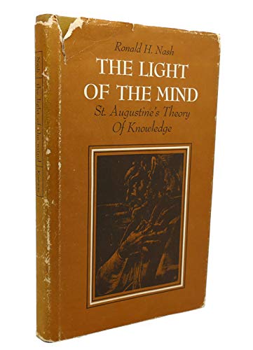 9780813111759: The light of the mind;: St. Augustine's theory of knowledge [Hardcover] by Na...