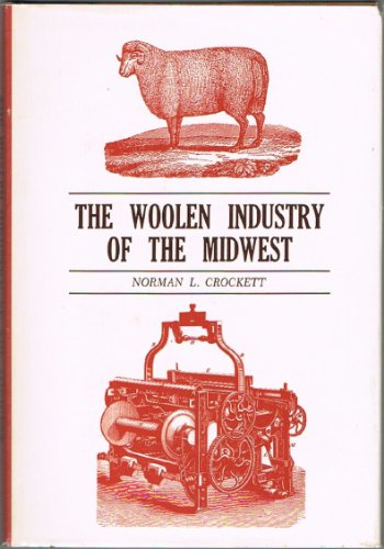 Beispielbild fr The Woolen Industry of the Midwest zum Verkauf von Better World Books