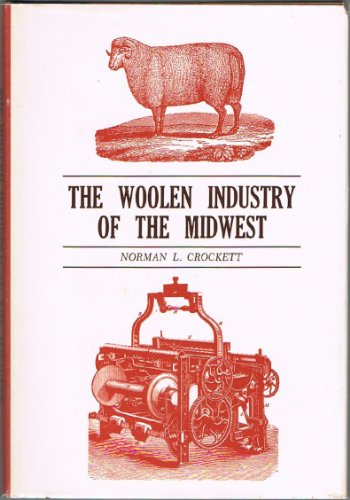 Stock image for The Woolen Industry of the Midwest for sale by Better World Books