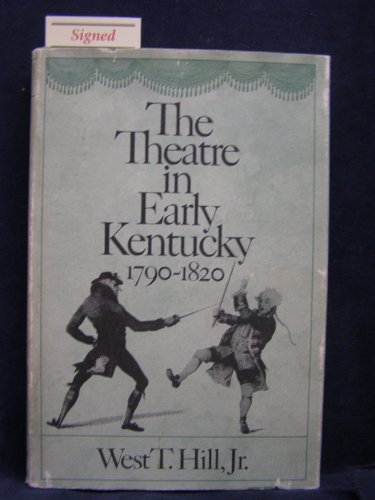 Beispielbild fr Theatre in Early Kentucky, 1790-1820 zum Verkauf von Gerry Mosher