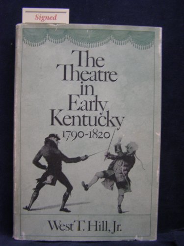 Stock image for Theatre in Early Kentucky, 1790-1820 for sale by Gerry Mosher