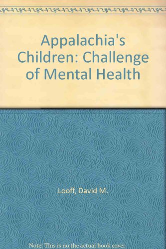 Appalachia's Children The Challenge of Mental Health