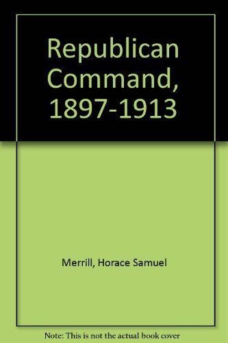 9780813112459: Republican Command, 1897-1913