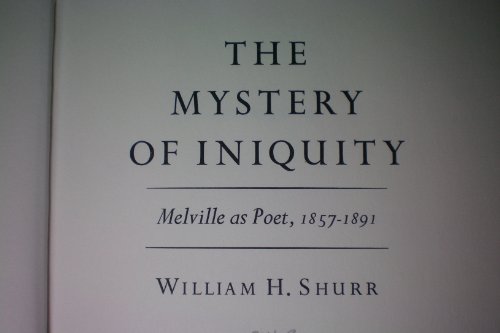 Stock image for The Mystery of Iniquity: Melville as Poet, 1857-1891 for sale by Recycle Bookstore